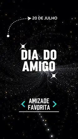🥳Dia Do Amigo🏆