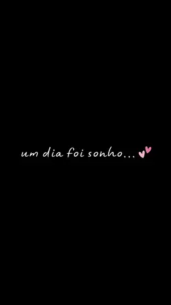 Um dia foi sonho
