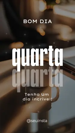 Bom dia Quarta