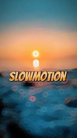Slowmotion