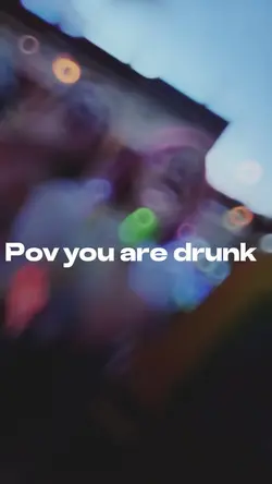Pov your drun