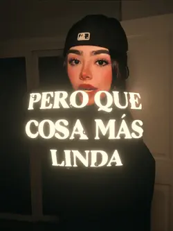 Que cosa más linda