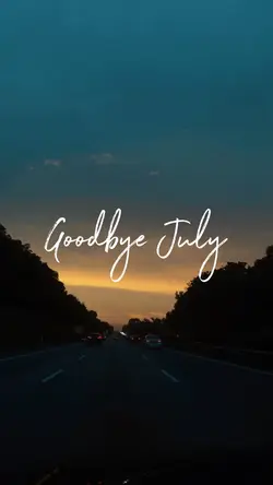#goodbyeJuly