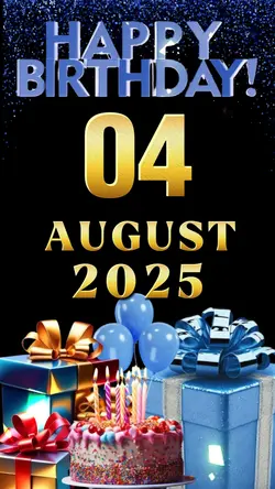 Birthday 04 AUG 2025