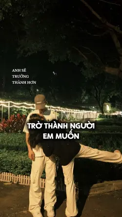 Anh sẽ trưởng thành