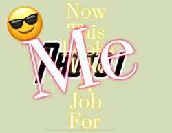 Job for me 🤪