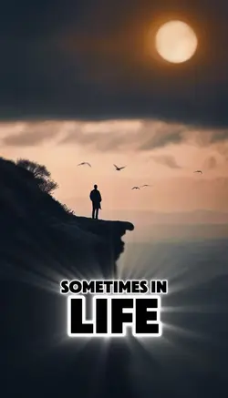 Sometimes in life 