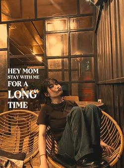 Mom, you are my home