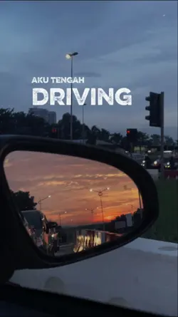 aku tgh driving