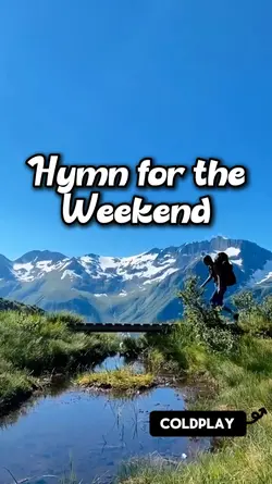 Hymn for the weekend