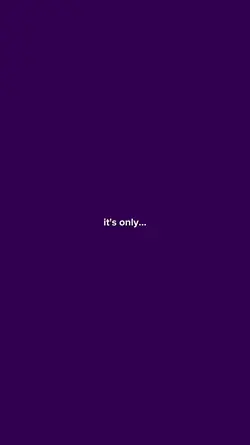it's only me and