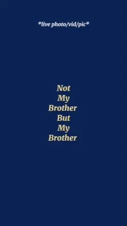 But My Brother 