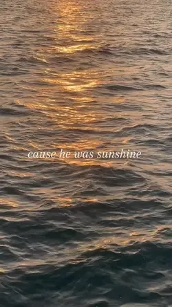 he was sunshine 