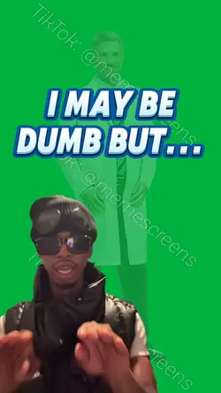 I MAY BE DUMB BUT...