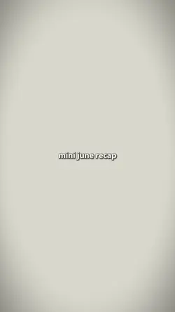mini june recap