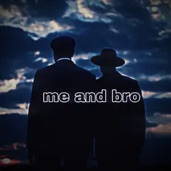 my and bro