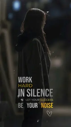 Work Hard in Silence