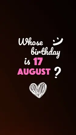 Birthday 17 August