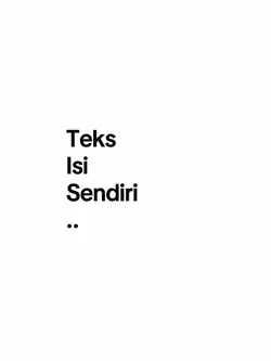 Teks isi sendiri