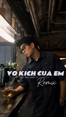 VỞ KỊCH CỦA EM