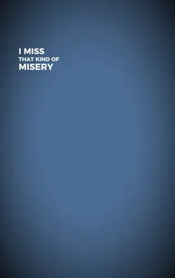 misery