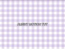 Alight motion tut