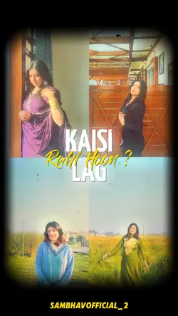 kaisi Lag Rahi hu