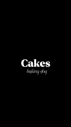 Cakes baking vlog