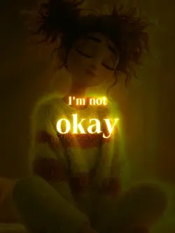 I'm Not Okay