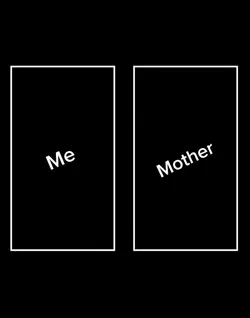 Me vs Mother 