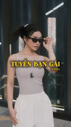 TUYỂN BẠN GÁI