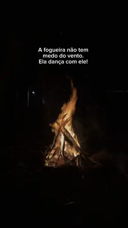 A fogueira! 🔥