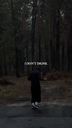 I DON'T DRINK