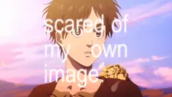 SCARED OF MY OWN 