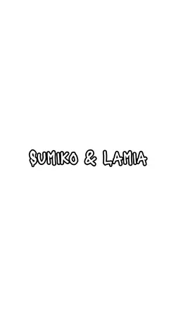 Sumiko & Lamia