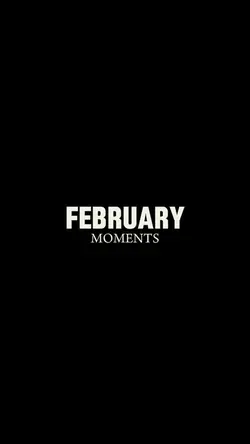 February moments