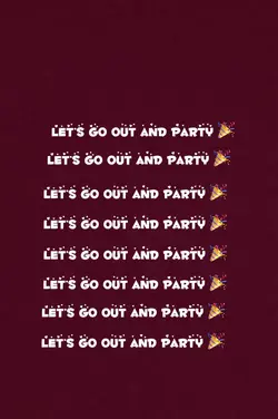 LETS GO OUT🎉