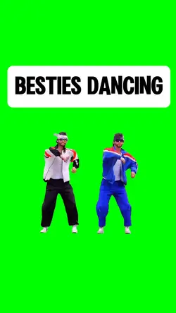 BESTIES DANCING