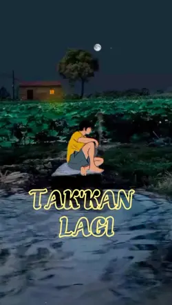 TAK'KAN lagi