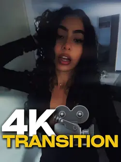 4K TRANSITION😍🎥