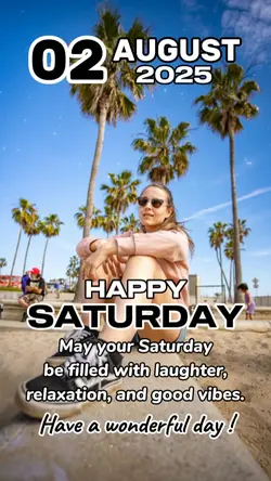 2 AUGUST, SATURDAY