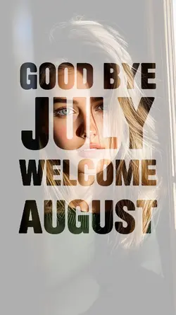 Goodbye July 