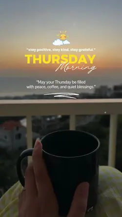 Thursday Morning 🌞