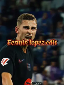 Fermin lopez edit
