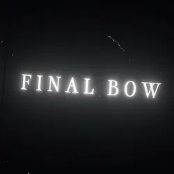 FINAL BOW