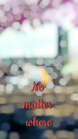 No matter what is...