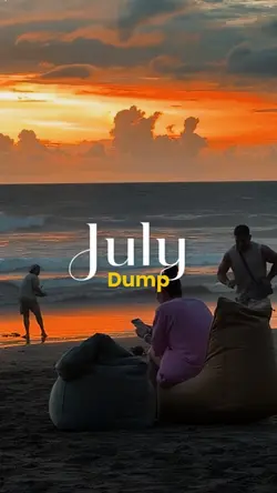 july dump 2025