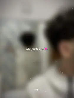 Me gustas tú 💘