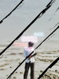 Gora Gora Chaam Tera
