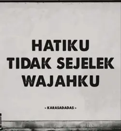 Hatiku tidak sejelek